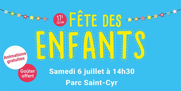 Fête des enfants : rendez-vous samedi 6 juillet au parc Saint-Cyr