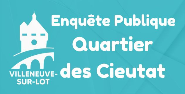 Avis d'enquête publique : Quartier des Cieutat